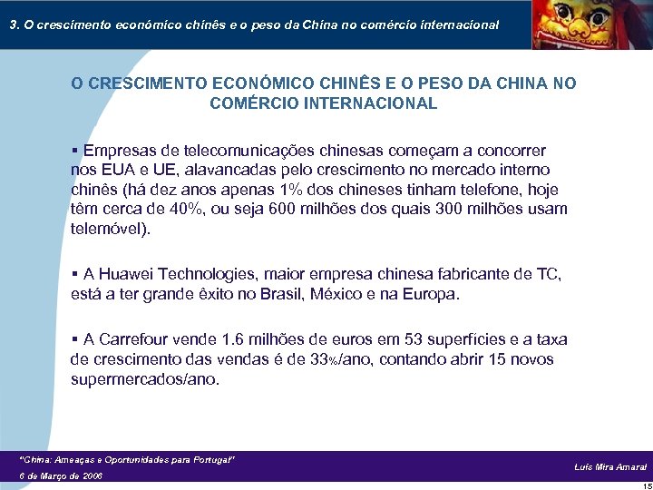 3. O crescimento económico chinês e o peso da China no comércio internacional O