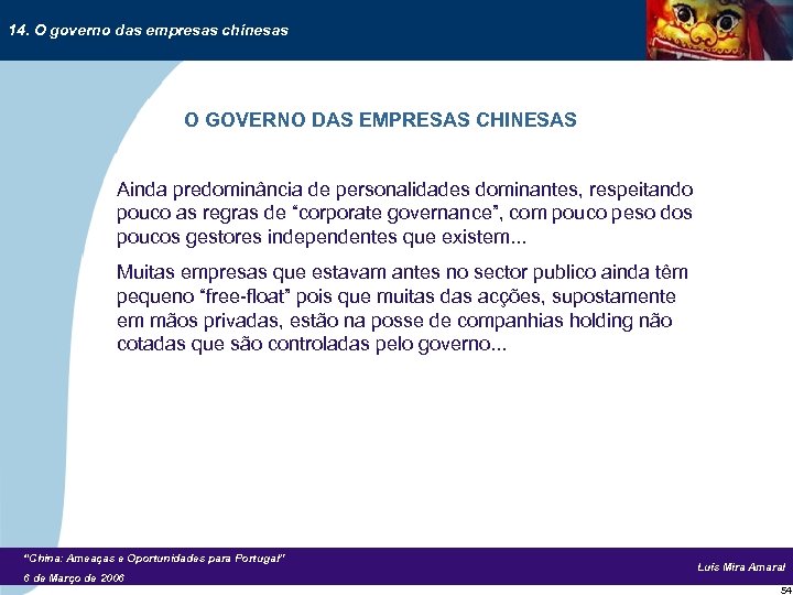 14. O governo das empresas chinesas O GOVERNO DAS EMPRESAS CHINESAS Ainda predominância de