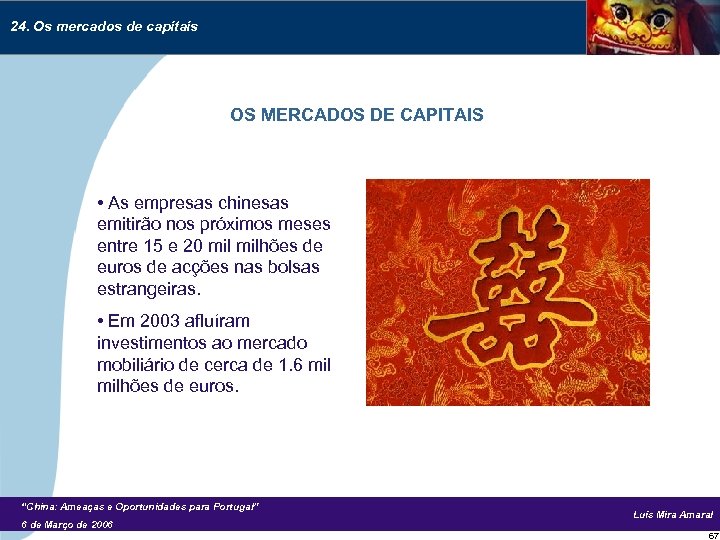24. Os mercados de capitais OS MERCADOS DE CAPITAIS • As empresas chinesas emitirão