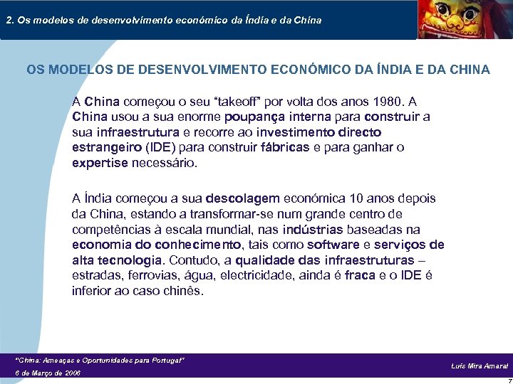2. Os modelos de desenvolvimento económico da Índia e da China OS MODELOS DE
