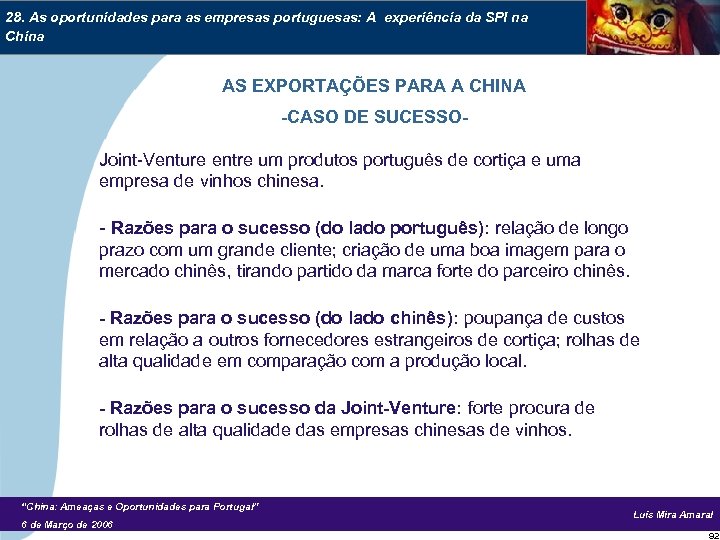 28. As oportunidades para as empresas portuguesas: A experiência da SPI na China AS
