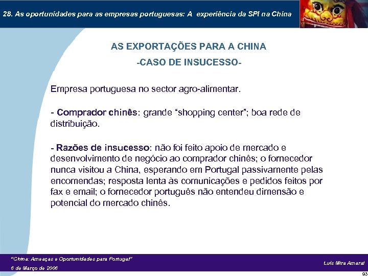 28. As oportunidades para as empresas portuguesas: A experiência da SPI na China AS