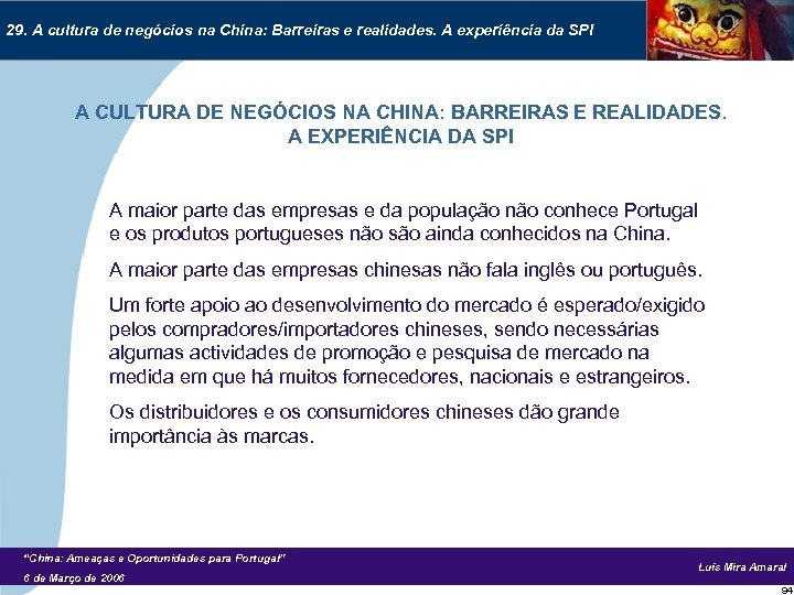29. A cultura de negócios na China: Barreiras e realidades. A experiência da SPI
