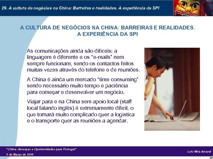 29. A cultura de negócios na China: Barreiras e realidades. A experiência da SPI