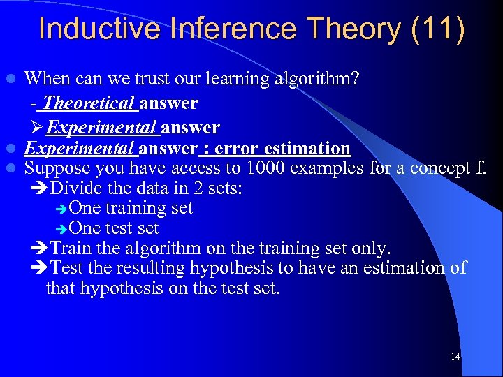 Inductive Inference Theory (11) When can we trust our learning algorithm? - Theoretical answer