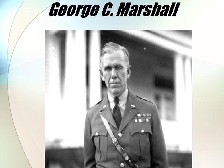 George C. Marshall 
