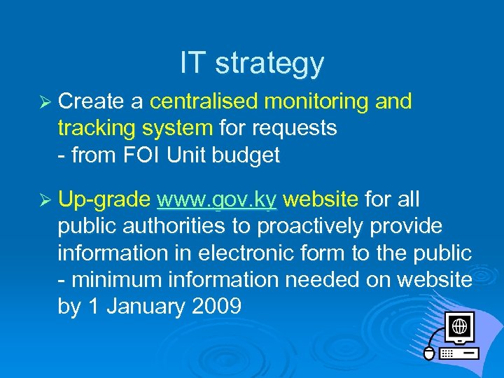 IT strategy Ø Create a centralised monitoring and tracking system for requests - from