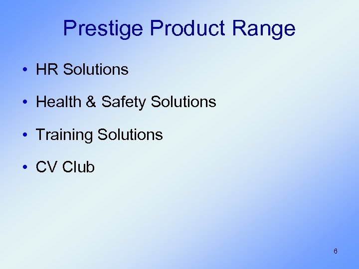 Prestige Product Range • HR Solutions • Health & Safety Solutions • Training Solutions