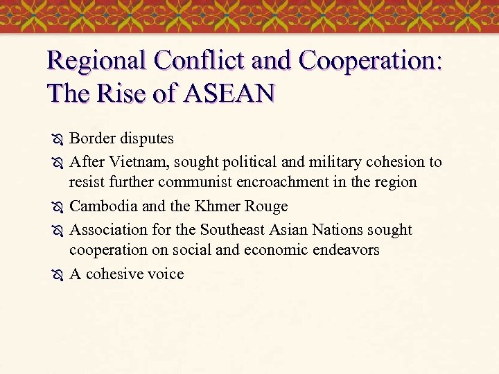 Regional Conflict and Cooperation: The Rise of ASEAN Ô Ô Ô Border disputes After