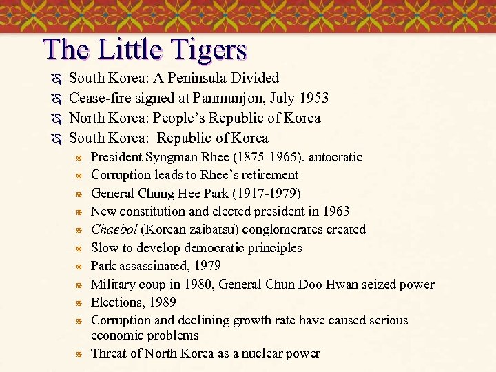 The Little Tigers Ô Ô South Korea: A Peninsula Divided Cease-fire signed at Panmunjon,