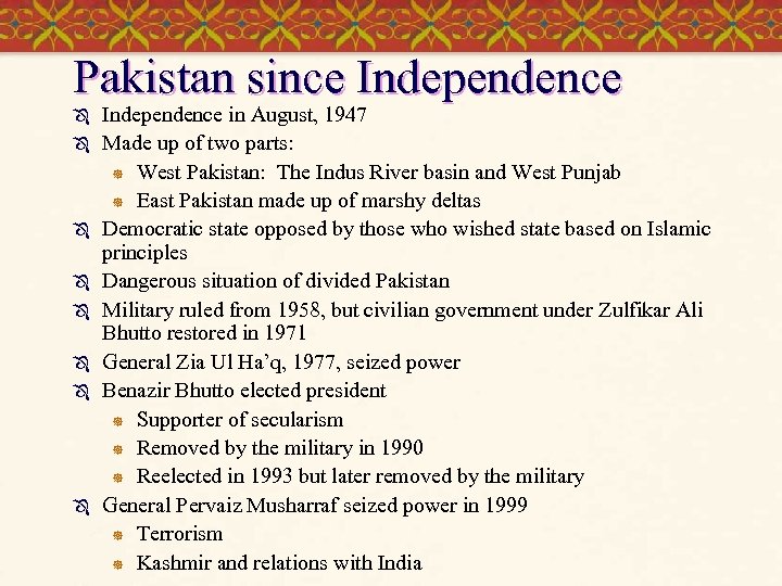 Pakistan since Independence Ô Ô Ô Ô Independence in August, 1947 Made up of