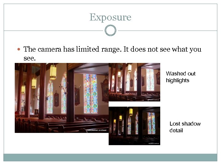 Exposure The camera has limited range. It does not see what you see. Washed