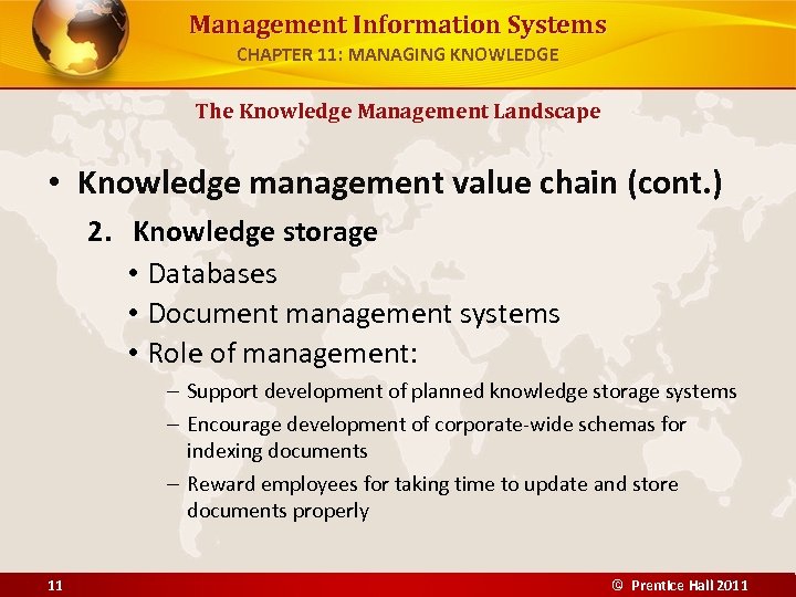 Management Information Systems CHAPTER 11: MANAGING KNOWLEDGE The Knowledge Management Landscape • Knowledge management