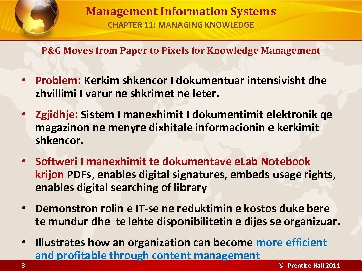 Management Information Systems CHAPTER 11: MANAGING KNOWLEDGE P&G Moves from Paper to Pixels for