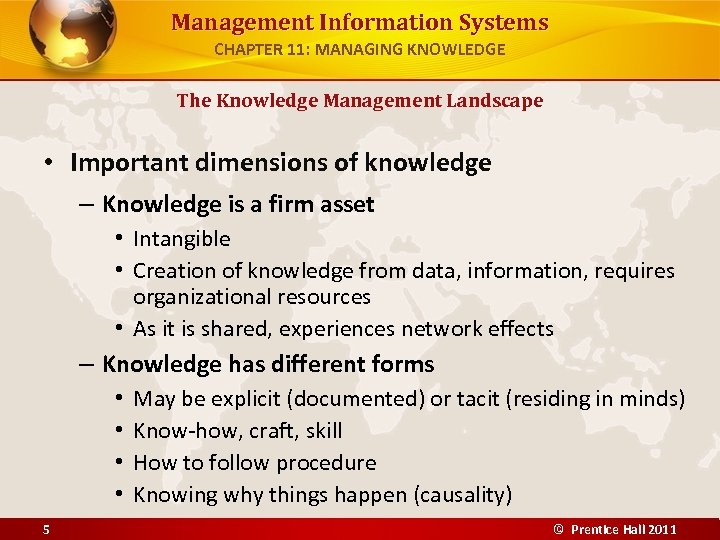 Management Information Systems CHAPTER 11: MANAGING KNOWLEDGE The Knowledge Management Landscape • Important dimensions