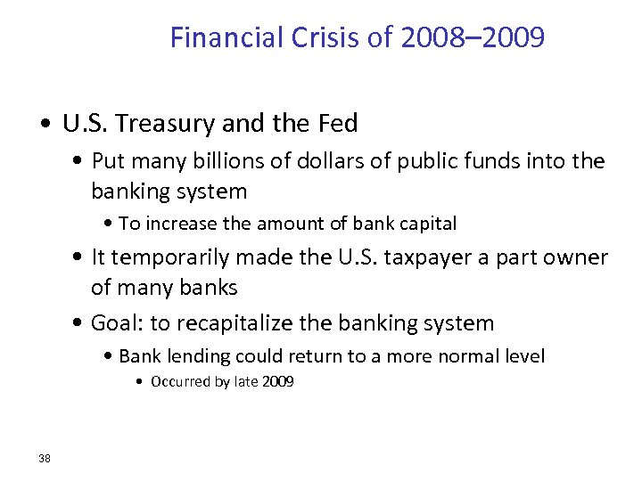 Financial Crisis of 2008– 2009 • U. S. Treasury and the Fed • Put