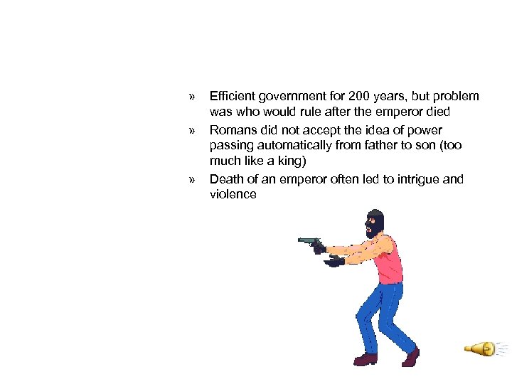 » » » Efficient government for 200 years, but problem was who would rule