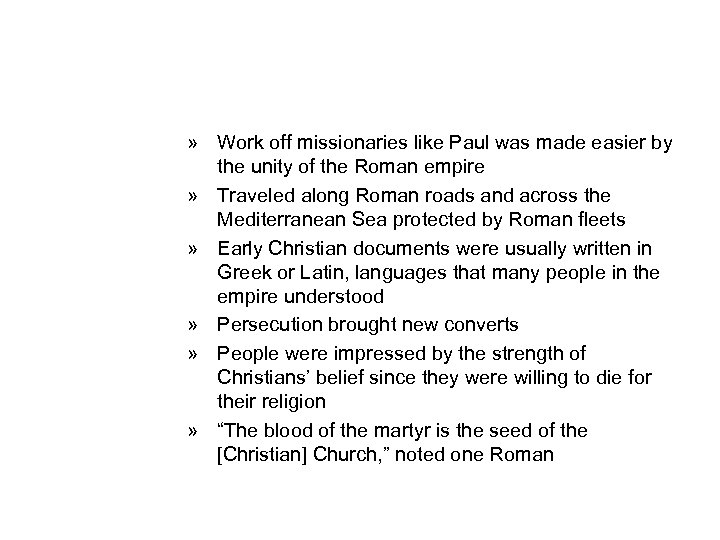 » Work off missionaries like Paul was made easier by the unity of the