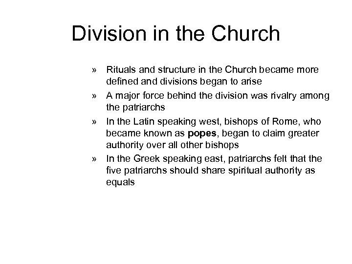 Division in the Church » Rituals and structure in the Church became more defined