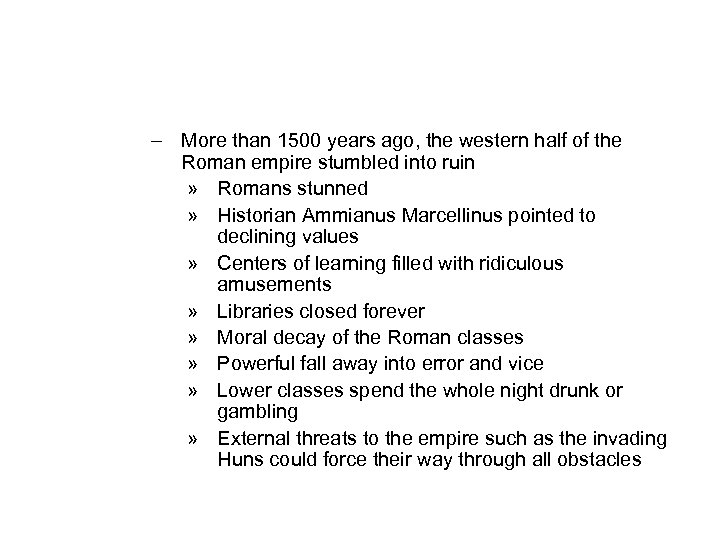 – More than 1500 years ago, the western half of the Roman empire stumbled