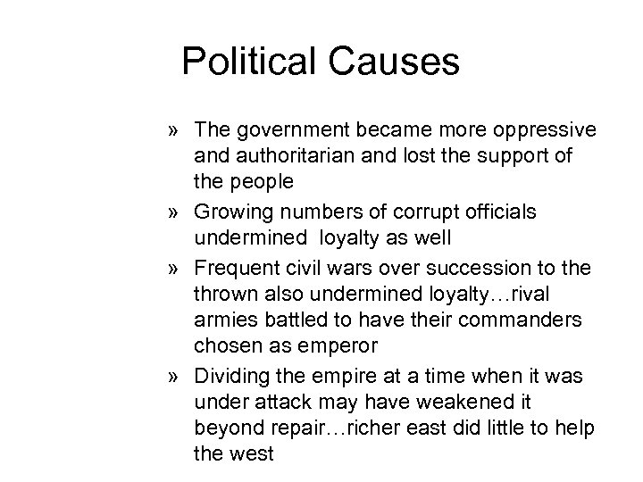 Political Causes » The government became more oppressive and authoritarian and lost the support
