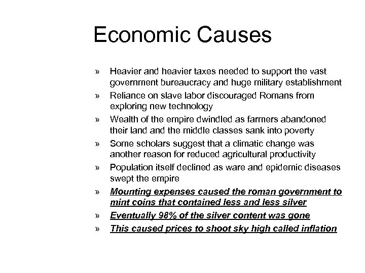 Economic Causes » » » » Heavier and heavier taxes needed to support the