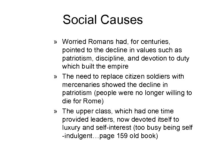 Social Causes » Worried Romans had, for centuries, pointed to the decline in values