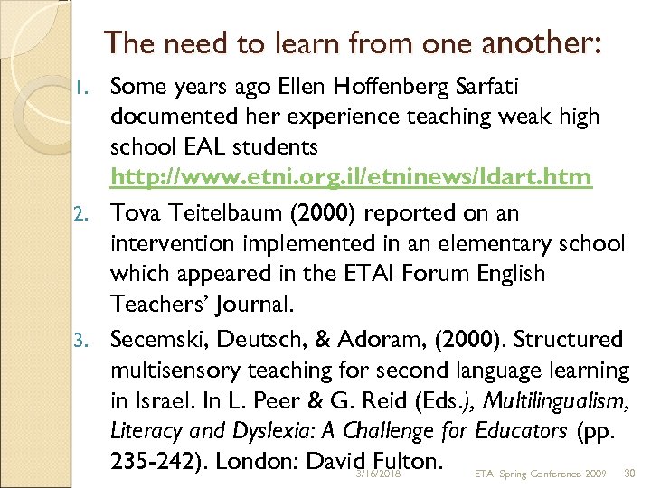 The need to learn from one another: Some years ago Ellen Hoffenberg Sarfati documented