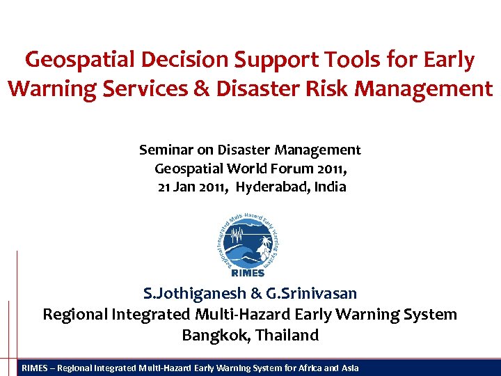 Geospatial Decision Support Tools for Early Warning Services & Disaster Risk Management Seminar on