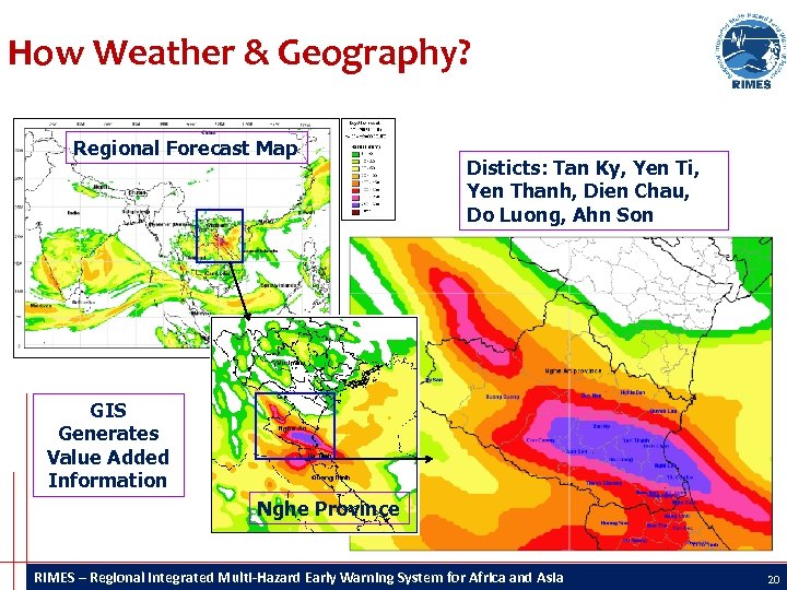 How Weather & Geography? Regional Forecast Map Disticts: Tan Ky, Yen Ti, Yen Thanh,