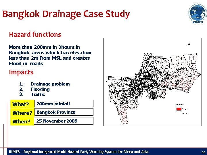 Bangkok Drainage Case Study Hazard functions More than 200 mm in 3 hours in