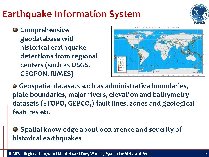 Earthquake Information System Comprehensive geodatabase with historical earthquake detections from regional centers (such as
