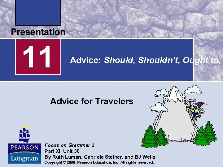 11 Advice: Should, Shouldn’t, Ought to, Advice for Travelers Focus on Grammar 2 Part