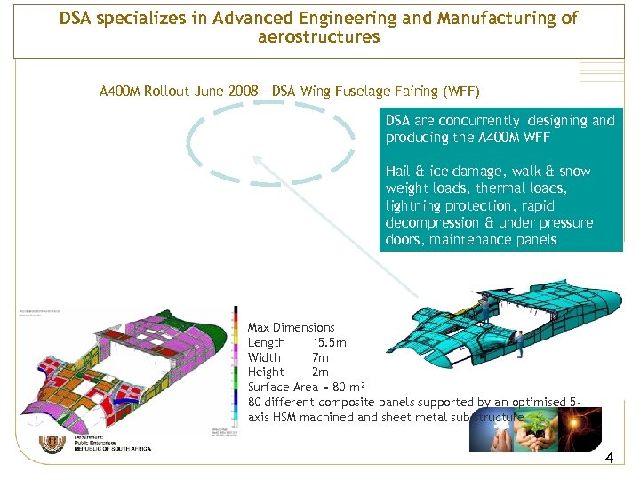 DSA specializes in Advanced Engineering and Manufacturing of aerostructures A 400 M Rollout June