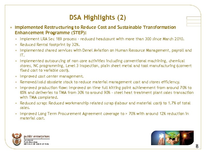 DSA Highlights (2) • Implemented Restructuring to Reduce Cost and Sustainable Transformation Enhancement Programme