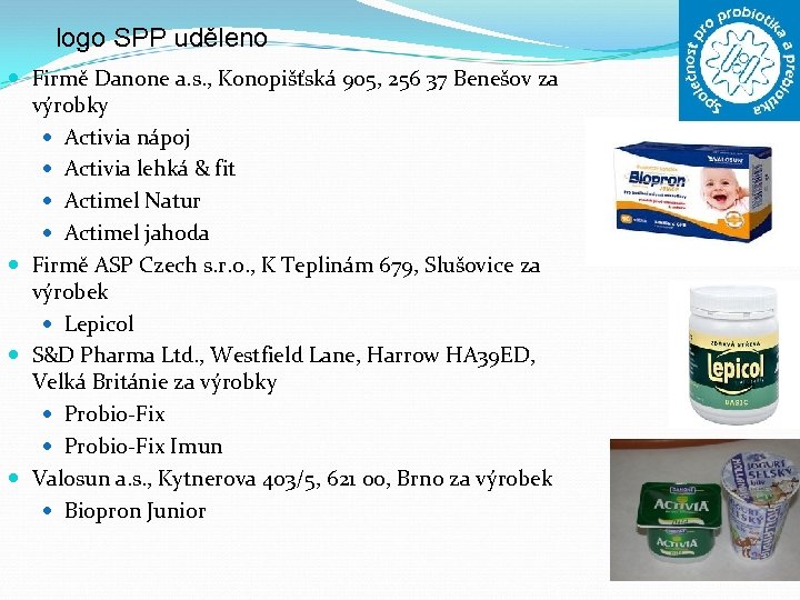 logo SPP uděleno Firmě Danone a. s. , Konopišťská 905, 256 37 Benešov za