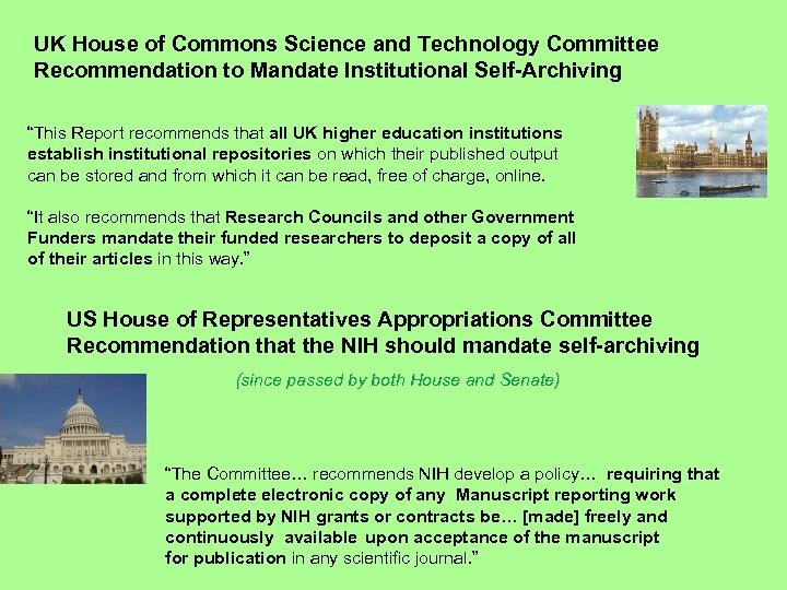 UK House of Commons Science and Technology Committee Recommendation to Mandate Institutional Self-Archiving “This
