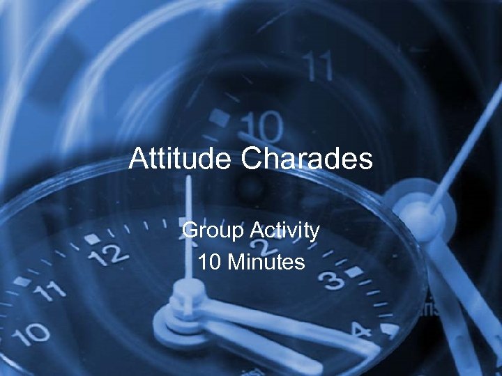 Attitude Charades Group Activity 10 Minutes 