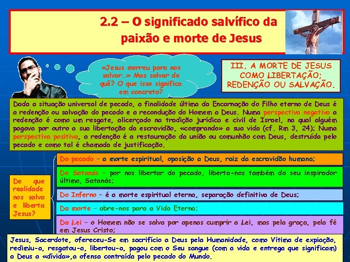 2. 2 – O significado salvífico da paixão e morte de Jesus «Jesus morreu