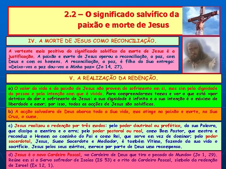 2. 2 – O significado salvífico da paixão e morte de Jesus IV. A