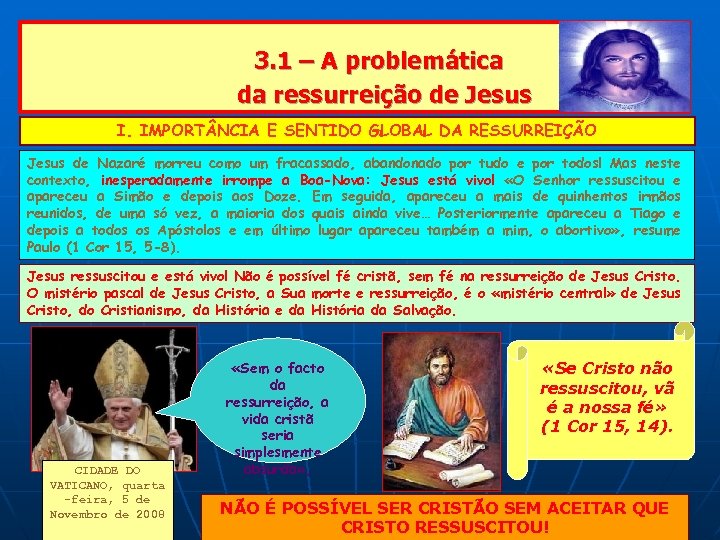3. 1 – A problemática da ressurreição de Jesus I. IMPORT NCIA E SENTIDO