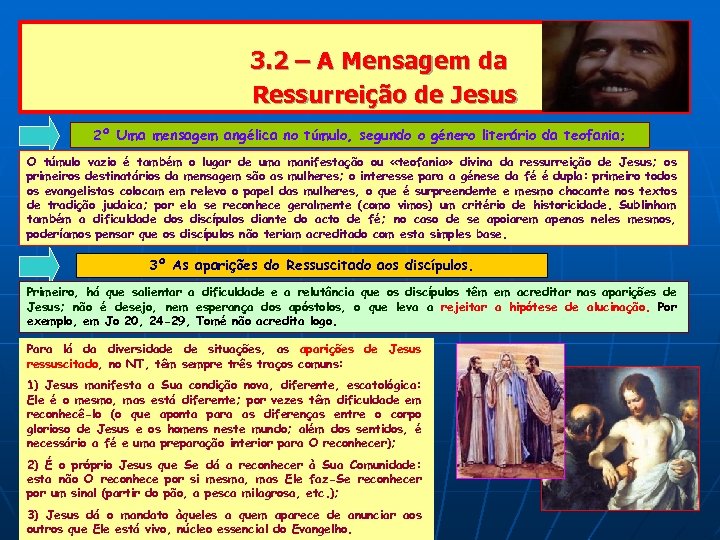 3. 2 – A Mensagem da Ressurreição de Jesus 2º Uma mensagem angélica no