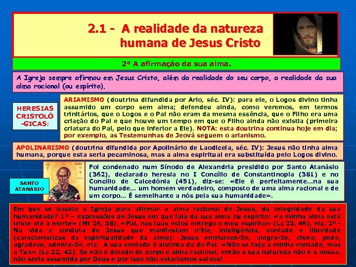 2. 1 - A realidade da natureza humana de Jesus Cristo 2ª A afirmação