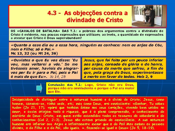 4. 3 - As objecções contra a divindade de Cristo OS «CAVALOS DE BATALHA»