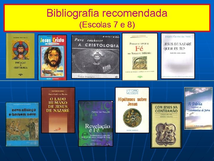 Bibliografia recomendada (Escolas 7 e 8) 