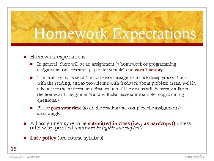 Homework Expectations n Homework expectations: n In general, there will be an assignment (a