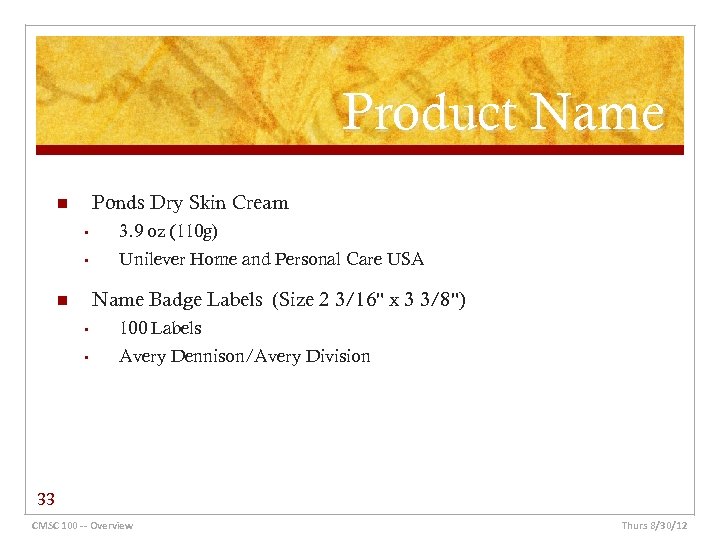 Product Name Ponds Dry Skin Cream n • 3. 9 oz (110 g) •