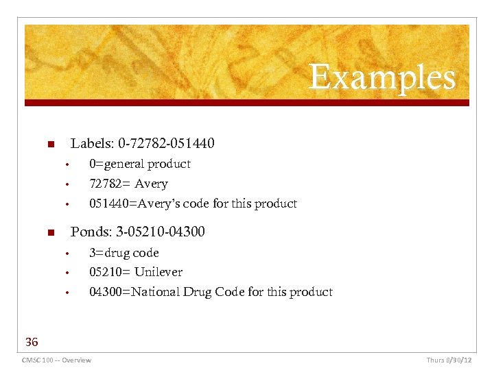 Examples Labels: 0 -72782 -051440 n • 0=general product • 72782= Avery • 051440=Avery’s