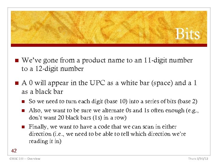Bits n We’ve gone from a product name to an 11 -digit number to