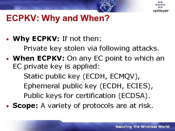 ECPKV: Why and When? Why ECPKV: If not then: Private key stolen via following